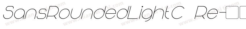 SansRoundedLightC Re字体转换